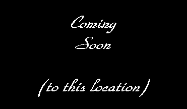 Coming
Soon

(to this location)